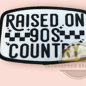 Raised on 90s Country: Patch (Image Printed on Patch)