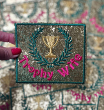 Load image into Gallery viewer, Trophy Wife Patch, Trucker Hat Patch, Boujee Patch, Patch for Hat, Trophy Wife Hat, Gift for Wife, Bride Gift, Trendy Patch, Iron On Trophy Wife Patch
