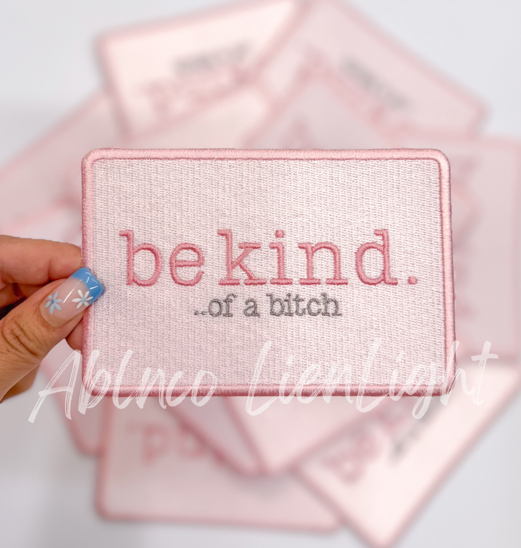 Be kind of a Bitch patch trucker hat iron on patch